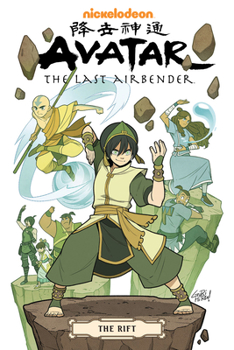 Avatar: The Last Airbender: The Rift (Avatar: The Last Airbender, #3) - Book #3 of the Avatar: The Last Airbender - Library Edition