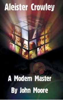 Paperback Aleister Crowley: A Modern Master Book