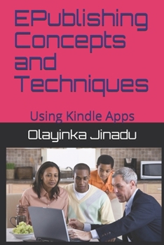 Paperback EPublishing Concepts and Techniques: Using Kindle Apps Book