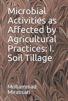 Microbial Activities as Affected by Agricultural Practices: I. Soil Tillage
