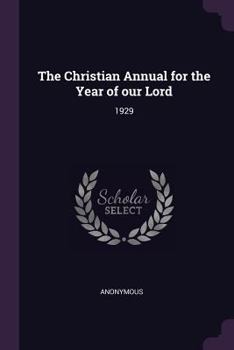 Paperback The Christian Annual for the Year of Our Lord: 1929 Book