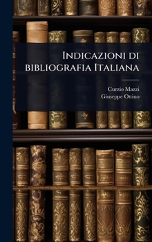 Indicazioni di bibliografia Italiana (Italian Edition)