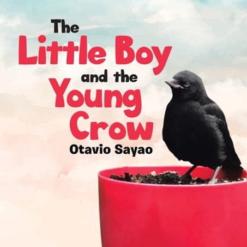 Paperback The Little Boy and the Young Crow Book