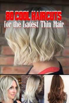 Paperback 80 Cool Haircuts for the Latest Thin Hair Book