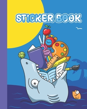 Paperback Sticker Book: Permanent Blank Sticker Collection Book for Boys with Cool and Funny Shark, Album with White 8x10 Inch Pages for Colle Book