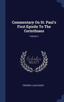 Hardcover Commentary On St. Paul's First Epistle To The Corinthians; Volume 2 Book