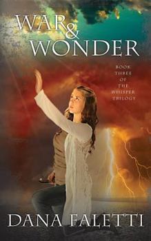 War and Wonder - Book #3 of the Whisper Trilogy