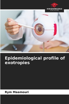 Paperback Epidemiological profile of exotropies Book