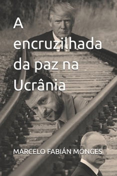 A encruzilhada da paz na Ucrânia