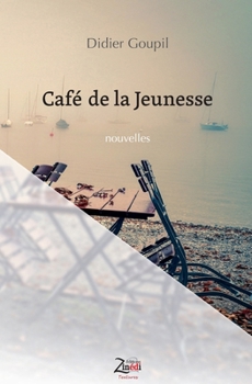 Café de la Jeunesse (French Edition)