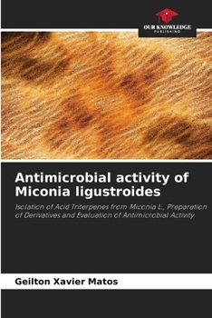 Paperback Antimicrobial activity of Miconia ligustroides Book