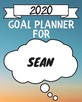 Paperback 2020 Goal Planner For Sean: 2020 New Year Planner Goal Journal Gift for Sean / Notebook / Diary / Unique Greeting Card Alternative Book