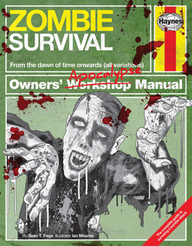 Zombie Survival Manual: From the dawn of time onwards - Book  of the Haynes Owners' Workshop Manual