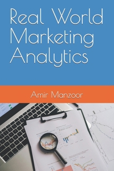 Paperback Real World Marketing Analytics Book