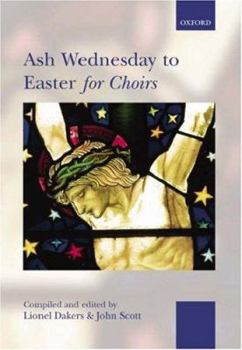 Spiral-bound Ash Wednesday to Easter for Choirs: Spiral Bound Edition Book