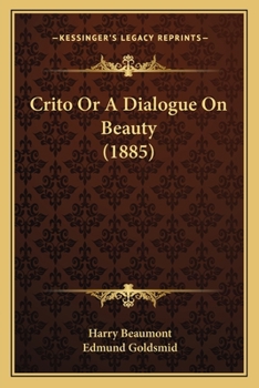 Paperback Crito Or A Dialogue On Beauty (1885) Book