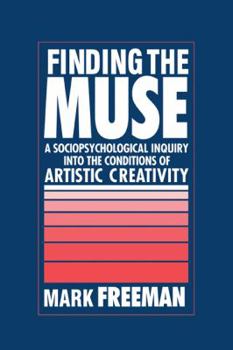 Paperback Finding the Muse: A Sociopsychological Inquiry Into the Conditions of Artistic Creativity Book