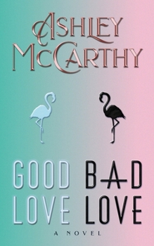 Paperback Good Love, Bad Love Book