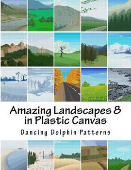 Paperback Amazing Landscapes 8: in Plastic Canvas Book