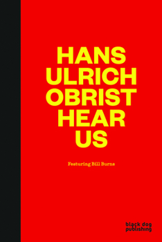 Hardcover Hans Ulrich Obrist Hear Us Book