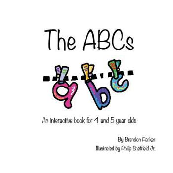 Paperback The ABC's: An Interactive Children's Book [Large Print] Book