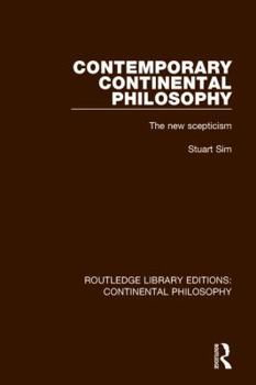 Paperback Contemporary Continental Philosophy: The New Scepticism Book