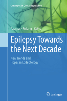 Paperback Epilepsy Towards the Next Decade: New Trends and Hopes in Epileptology Book