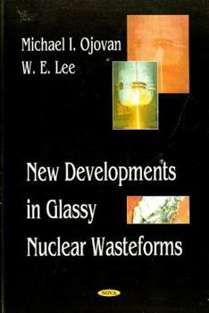 Hardcover New Developments in Glassy Nuclear Wasteforms Book