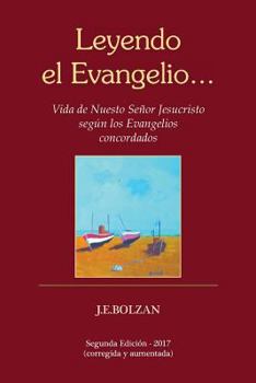 Paperback Leyendo el Evangelio... (tercera reimpresion): Vida de Nuestro Senor Jesucristo segun los Evangelios concordados [Spanish] Book