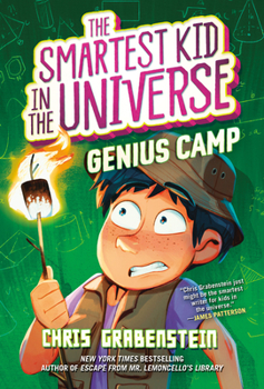 Genius Camp - Book #2 of the Smartest Kid in the Universe