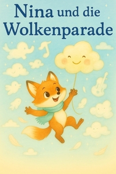 Paperback Nina und die Wolkenparade: Ein bezauberndes Gutenacht-Abenteuer für Kinder [German] Book