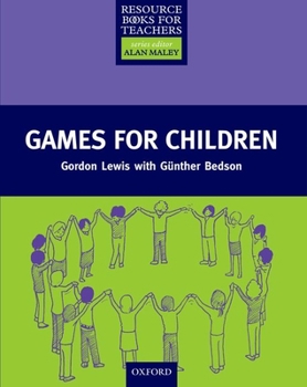 Games for Children (Resource Books for Teachers of Young Students) - Book  of the Oxford Resource Books for Teachers
