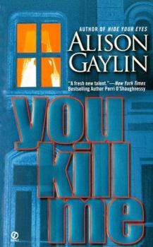 You Kill Me - Book #2 of the Samantha Leiffer Mystery