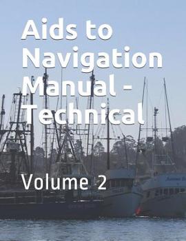 Paperback Aids to Navigation Manual - Technical: Volume 2 Book