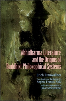 Paperback Studies in Abhidharma Literature and the Origins of Buddhist Philosophical Systems: Translated from the German by Sophie Francis Kidd as Translator an Book