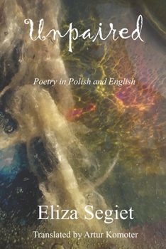 Paperback Unpaired: Poetry in Polish and English Book