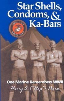 Paperback Star Shells, Condoms & Ka-Bars: One Marine Remembers WWII Book