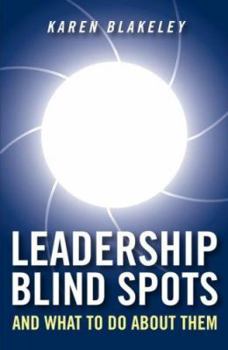 Hardcover Leadership Blind Spots and What to Do about Them Book