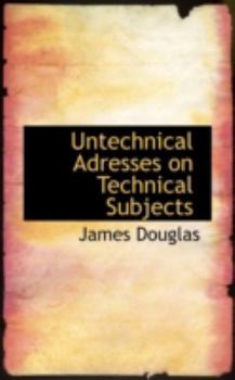 Paperback Untechnical Adresses on Technical Subjects Book