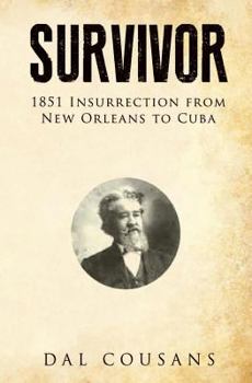 Paperback Survivor: 1851 Insurrection from New Orleans to Cuba Book