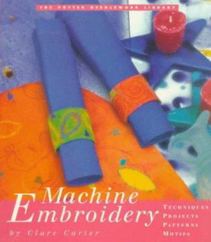 Paperback The Potter Needlework Library: Machine Embroidery Book