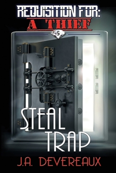 Steal Trap - Book #5 of the Requisition For: A Thief