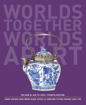 Paperback Worlds Together, Worlds Apart: A History of the World: 600 to1850 Book