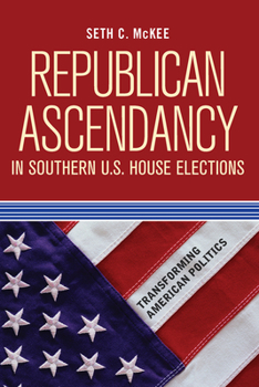 Paperback Republican Ascendancy in Southern U.S. House Elections Book