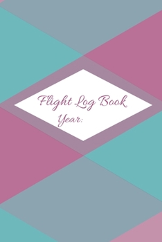 Paperback Flight log book: Flight Travel Log Book - Kids, teens, adults Book