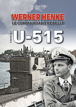 Hardcover Werner Henke: Le Commandant Rebelle À Bord de l'U-515 [French] Book