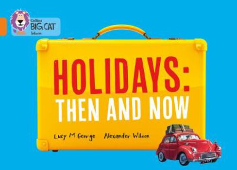 Paperback Holidays: Then and Now: Orange/Band 06 Book