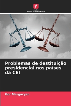 Paperback Problemas de destituição presidencial nos países da CEI [Portuguese] Book