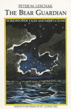 Paperback The Bear Guardian: Northwoods Tales and Meditations Book