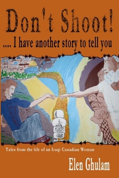 Paperback Don't Shoot! ... I have another story to tell you Book